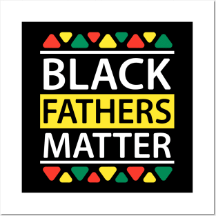 black fathers matter Posters and Art